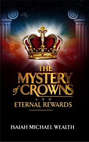 The Mystery Of Crowns And Eternal Rewards